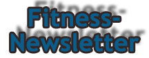 Einfach anmelden und keine Neuigkeiten mehr verpassen - Unser Fitness-Newsletter